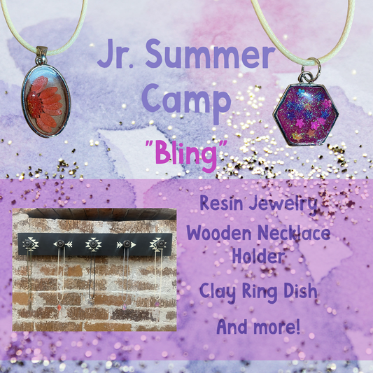 Jr. SUMMER CAMP:  "Bling" June 18&19 9am-Noon